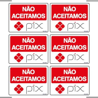 Imagem de Combo 6 Placas De Sinalização Não Aceitamos Pix 20x15 Ekomunike - P-32/4 F9e