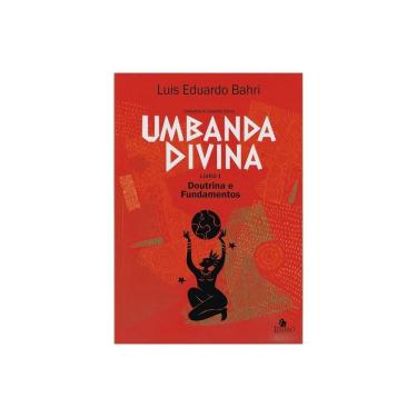 Imagem de Umbanda Divina - Doutrina E Ensinamentos
