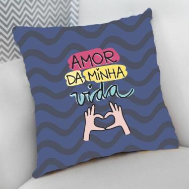 Imagem de Almofada Decorativa Cheia c/ Zíper 25x25 Cheias Amor da Minha Vida - D