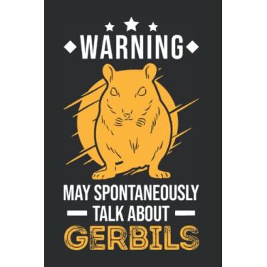 Imagem de Gerbil Notizbuch: May spontaneously talk about Gerbils Rennmaus / 6x9 Zoll / 120 karierte Seiten Seiten