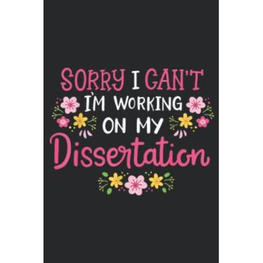 Imagem de Dissertation Dissertating Phd Student: Daily Planner Notepad To Do Schedule, Medium 6x9 Inches, 120 Pages, Printed Cover