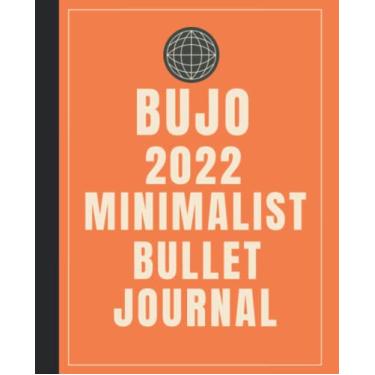 Imagem de 2022 Minimalist Bullet Journal/BUJO with Simple Orange Background Cover: Basic Bujo | Classic Bullet Journal Help You Organize Your Life With A ... And Dotted Pages | 240 Pages | 7.5 * 9.25