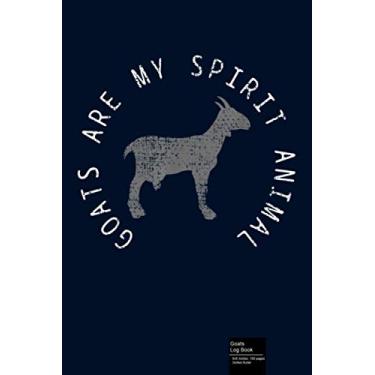 Imagem de Goats Are My Spirit Animal. Goats Log Book: Farmer Notebook Blank Dot Grid Family Journal dotted with dots 6x9 120 Pages Goat Goats ... Gift for Goat Lover Farming Famer Farm Gifts