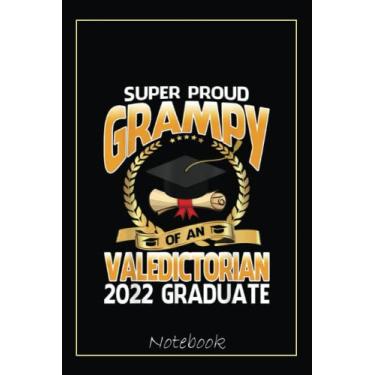Imagem de Super Proud Grampy Of An Valedictorian 2022 Graduate Notebook: Graduation Gift Diary For Notes, Congratulations, Graduate Journal, Gold Graduate Gifts, Graduation Journal, 6x9 college ruled notebook