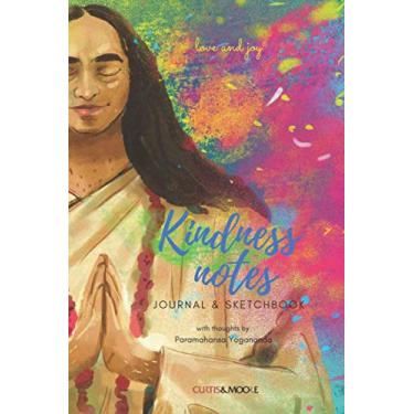 Imagem de Kindness notes Journal & Sketchbook: with thoughts by Paramahansa Yogananda
