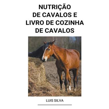 Imagem de Nutrição de Cavalos e Livro de Cozinha de Cavalos