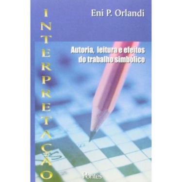 Imagem de Interpretacao - Autoria, Leitura E Efeitos Do Trabalho Simbolico