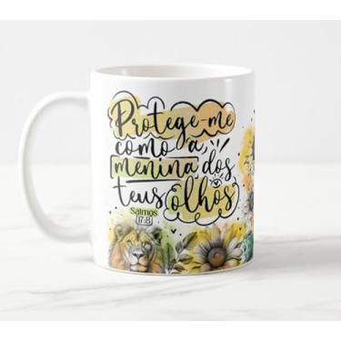 Imagem de Caneca Protege-me Como A Menina dos Teus Olhos Salmos 17:8