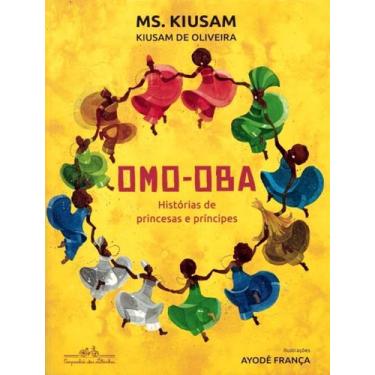 Imagem de Livro - Omo-oba: Histórias de princesas e príncipes - Editora Schwarcz