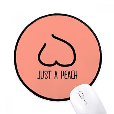 Imagem de Mouse pad rosa com desenho divertido Just Peach Tapete redondo para escritório