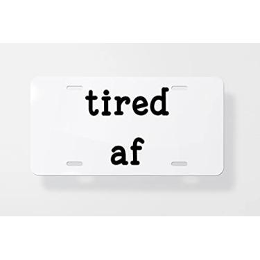 Imagem de Capa para placa de licença Tired Af – Capa para placa de carro – Capa para placa de carro 15 x 30 cm