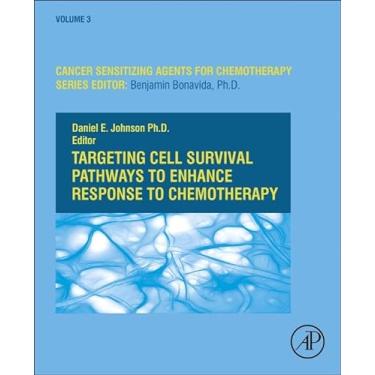 Imagem de Targeting Cell Survival Pathways to Enhance Response to Chemotherapy: Volume 3
