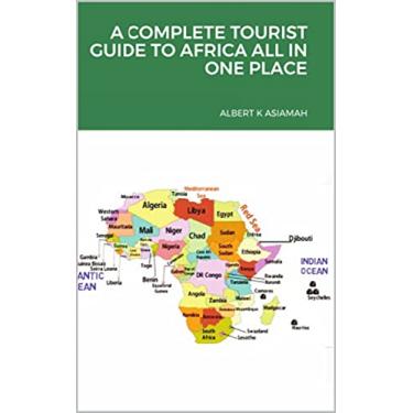 Imagem de A COMPLETE TOURIST GUIDE TO AFRICA ALL IN ONE (English Edition)