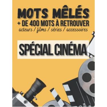 Imagem de MOTS MÊLES SPECIAL CINEMA: Cahier de mots mêlés en gros caractères pour les adultes | Idée cadeau pour noël, un anniversaire ou les vacances | Carnet ... spécial cinéma, acteurs , films , accessoires