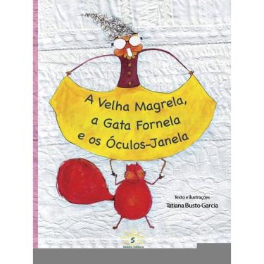 Imagem de A Velha Magrela, A Gata Fornela E Os Óculos-Janela