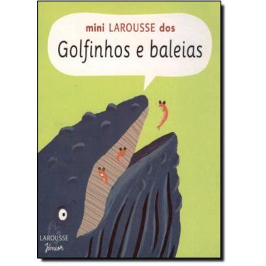 Imagem de Mini larousse golfinhos e baleias - LAROUSSE - LAFONTE, 3