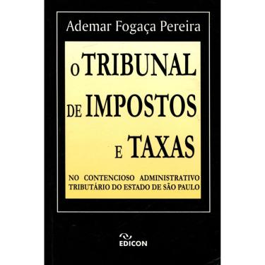 Imagem de Livro - O Tribunal de Impostos e Taxa - Ademar Pereira