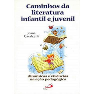 Imagem de Caminhos Da Literatura Infantil E Juvenil - Dinamicas E Vivencias Na Acao Pedagogica