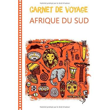 Imagem de Carnet de Voyage Afrique du Sud: Journal de bord, 108 pages ILLUSTREES Cahier d’Activités Vacances à Remplir, Livre de Suivi de Son Voyage, Cadeau à Offrir Fabriqué en France