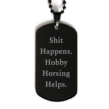 Imagem de Sarcasm Hobby Horsing Gifts, Shit Happens. Hobby Horsing Helps, etiqueta preta barata para amigos de