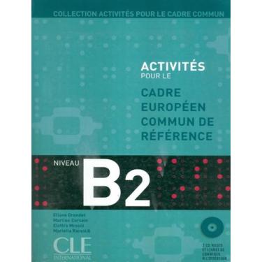 Imagem de Livro - Activites Pour Le Cadre Commun B2 (Livre + Cd), 1, 19.5 x 27.5