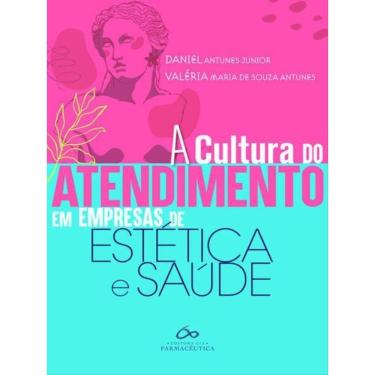 Imagem de A Cultura Do Atendimento Em Empresas De Estética E Saúde