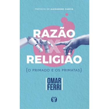 Imagem de Livro - Razão x Religião - Citadel