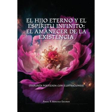 Imagem de El hijo eterno y el espíritu infinito: el amanecer de la existencia -Espanhol
