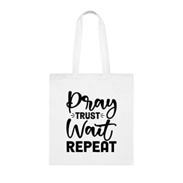 Imagem de Pray Trust Wait Repeat, Sacola Engraçada, Bolsa de Ombro, Sacolas Reutilizáveis, Cesta de Aniversário de Natal, Branco