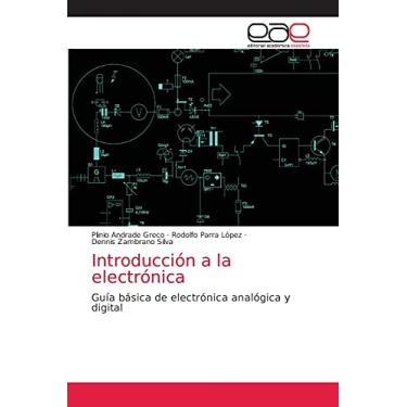 Imagem de Introducción a la electrónica: Guía básica de electrónica analógica y digital