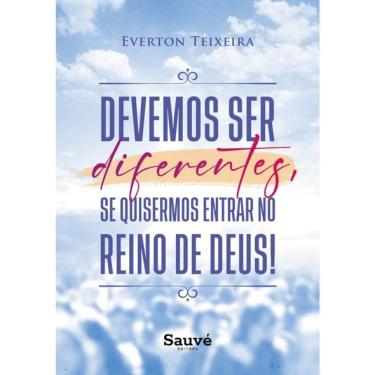 Imagem de Devemos Ser Diferentes, Se Quisermos Entrar No Reino De Deus!