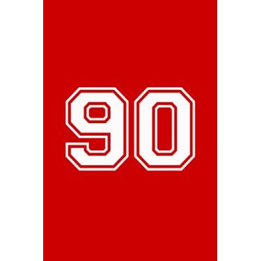 Imagem de 90: #90 Number Ninety, 90th Birthday or Anniversary, Awesome Blank Lined College Style Notebook, Gift For Friends, Family, Kids, Coworkers, Loved Ones and Sports Fans