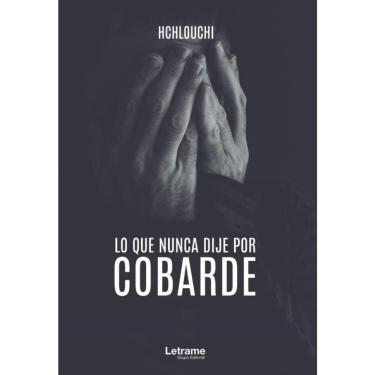 Imagem de Lo que nunca dije por cobarde - Espanhol