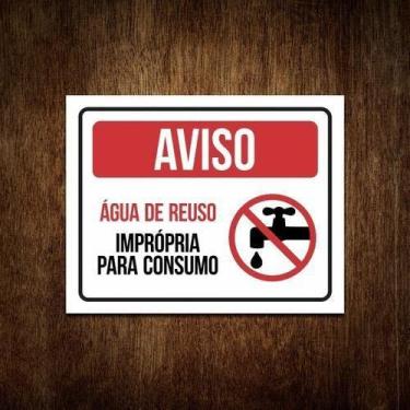 Imagem de Placa Ps 2Mm Aguá De Reuso Imprópria Para Consumo (36X46) - Sinalizo