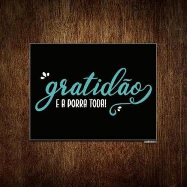 Imagem de Placa Decorativa - Gratidão E A Porra Toda 36X46 - Sinalizo