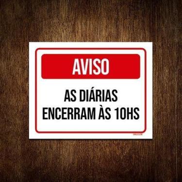 Imagem de Kit 5 Placa Sinalização Aviso As Diárias Encerram Às 10 Hs - Sinalizo
