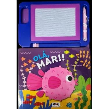 Imagem de Olá, Mar!!: Lousa Mágica - PAE EDITORA E DISTRIBUIDORA DE