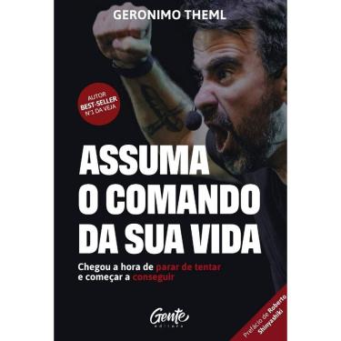 Imagem de Assuma O Comando Da Sua Vida: Chegou A Hora De Parar De Tentar E Comecar A