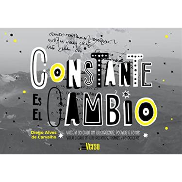 Imagem de Constante es el Cambio: Viagem ao Chile em Ilustrações, Poemas e Fotos