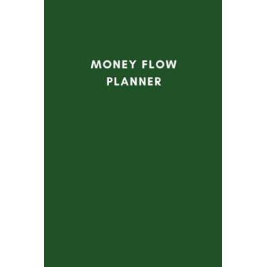Imagem de Money Flow Planner -Keep Your Money Organized -Easiest Money Organizer to Track Income, Expense & Cash Flow- Cash Flow Ledger - Ridiculously Simple ... (Professional Minimalistic Notebook)