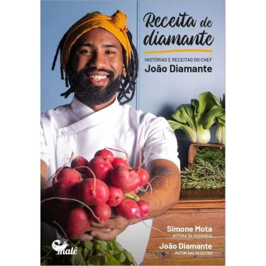 Imagem de Receita de Diamante - Histórias e Receitas do Chef João Diamante