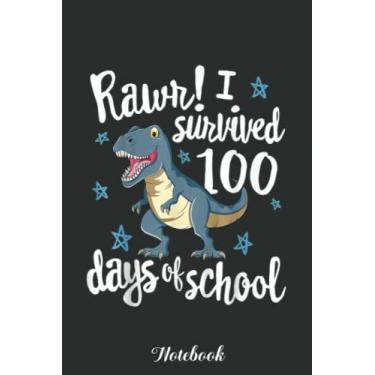 Imagem de Kids Rawr I Survived 100 Days of School For Dinosaur Notebook: Funny 100 Days Of School Gift Lined Notebook Confetti Writing Diary Planner Gift for Kids Teachers Children, Blank 110 Pages, 6x9 inches