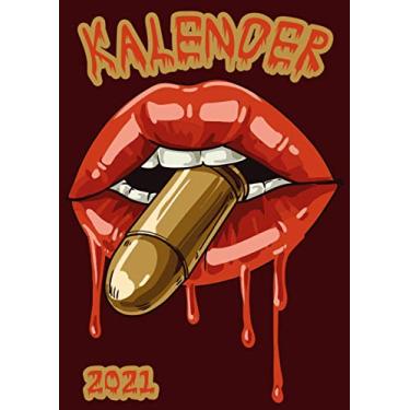 Imagem de Kalender 2021: Mund mit Pistole Kugel/Wochenplaner zum notieren, organisieren und planen für das Jahr 2021 in DIN A4. Kalender/Terminkalender / ... / Kontakt- / Geburtstags listen