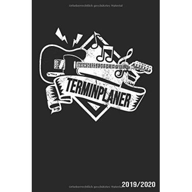 Imagem de Terminplaner 2019/2020: Der Wochenplaner zum notieren, organisieren und planen. Kalender, Terminkalender, Monats-, Tagesübersicht, Kontakt- ... Cover Gitarre Noten Banner Musik Musiker