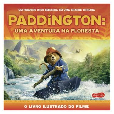 Imagem de Paddington: Uma Aventura Na Floresta | O Livro Ilustrado Do Filme