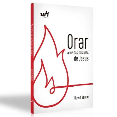 Imagem de Livro Orar A Luz Das Palavras De Jesus David Bango W4 Editor