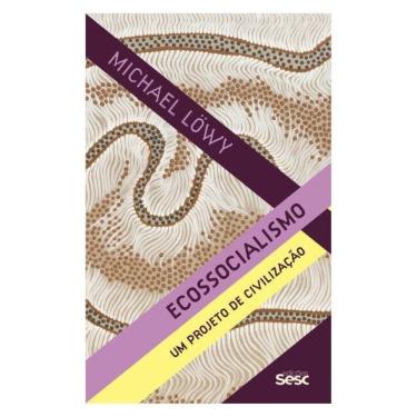 Imagem de Ecossocialismo - Um Projeto De Civilização - Vol. 1