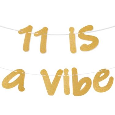 Imagem de 11 is a Vibe Banner dourado com glitter, decorações de feliz aniversário de 11 anos engraçadas, faixa de fundo pendurada, suprimentos de decoração de festa para meninas, meninos, adolescentes