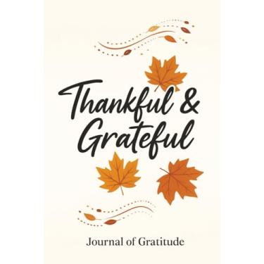 Imagem de Thankful & Grateful: Diário de gratidão: caderno, diário, 15 x 23 cm, 100 páginas pautadas para mulheres, homens e crianças