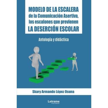 Imagem de Modelo de la Escalera de la Comunicación Asertiva, los escalones que previenen la deserción escolar